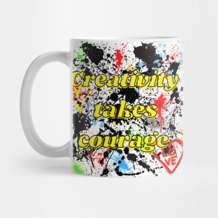 Creativity takes courage splatter paint graffiti Mug